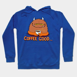 coffee goood..... Hoodie